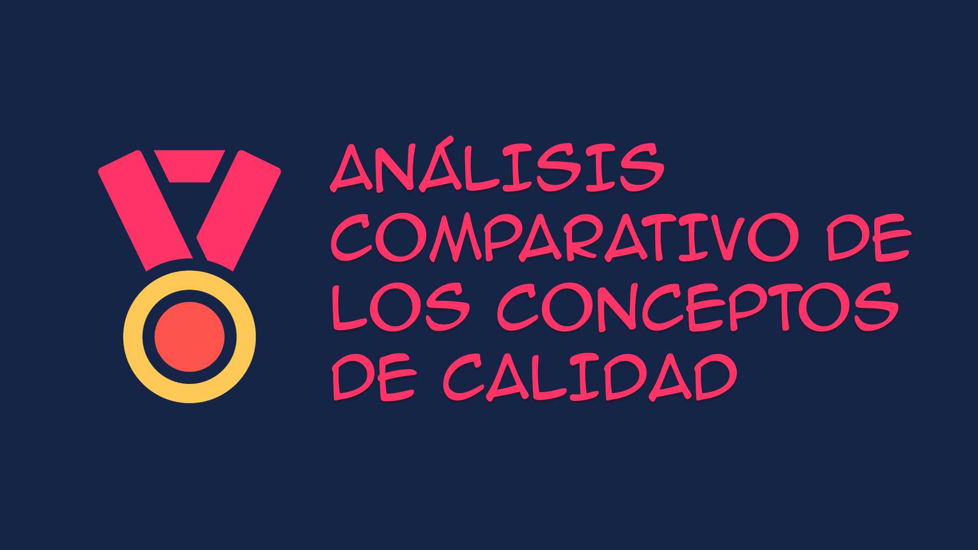 Bases para la gestión de la Calidad Análisis comparativo de los conceptos de calidad.